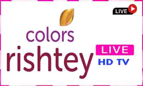 Colors Rishtey Live TV From India