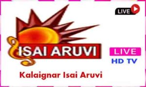 Read more about the article Kalaignar Isai Aruvi Live TV Channel From India