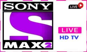 Read more about the article Sony MAX 2 Live TV Channel From India