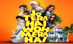 Read more about the article Watch Jo Tera Hai Woh Mera Hai Full Hindi Movie Online In HD 4k